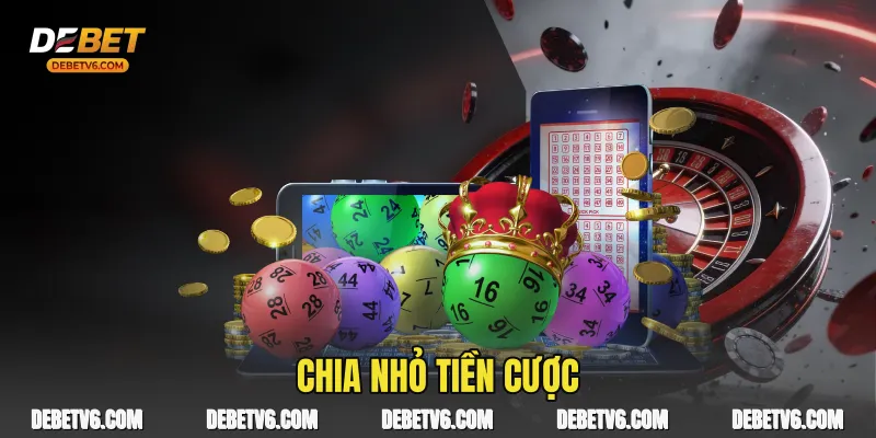 Chia nhỏ tiền cược