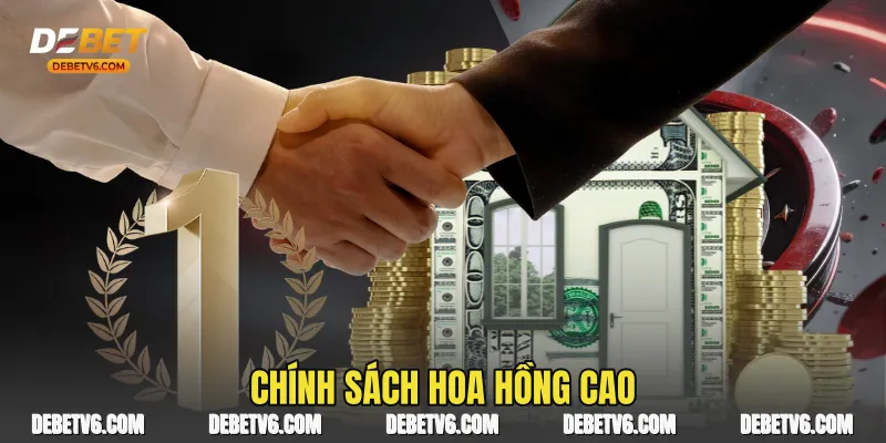 Chính sách hoa hồng cao