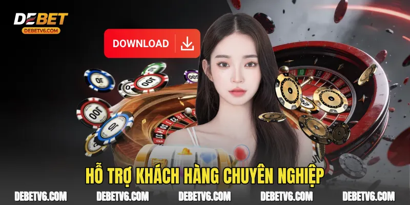 Hỗ trợ khách hàng chuyên nghiệp
