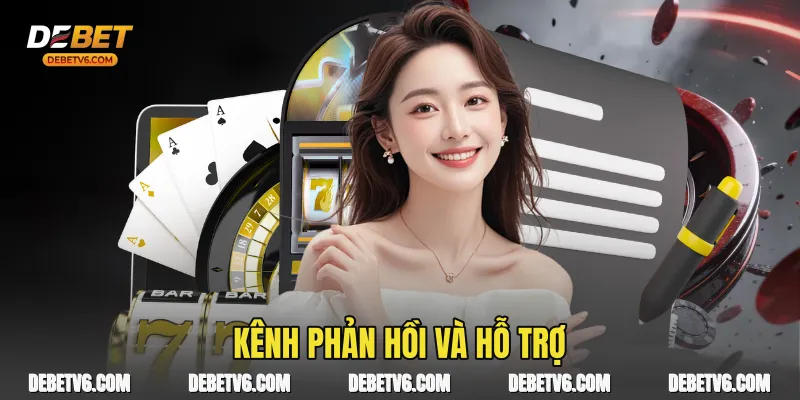Kênh phản hồi và hỗ trợ