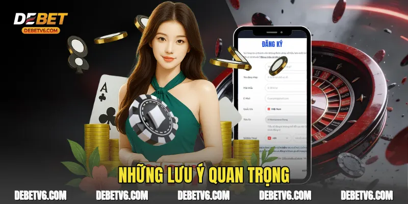 Những lưu ý quan trọng 