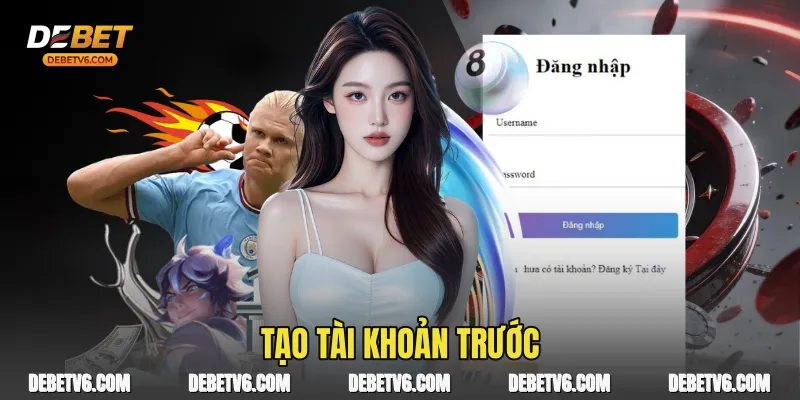 Tạo tài khoản trước