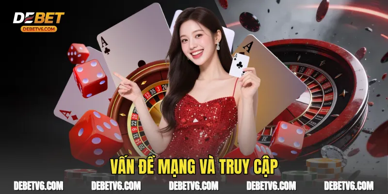 Vấn đề mạng và truy cập